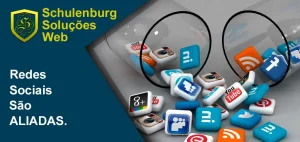 Redes Sociais são Aliadas - Schulenburg Soluções Web
