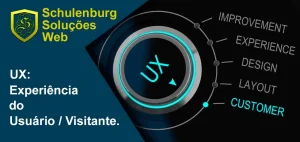 UX Experiência do Usuário / Visitante - Schulenburg Soluções Web