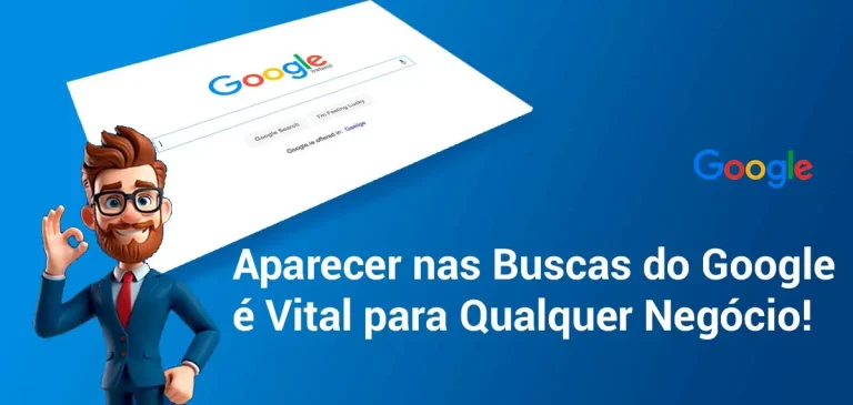 Aparecer nas Buscas do Google é Vital para Qualquer Negócio!
