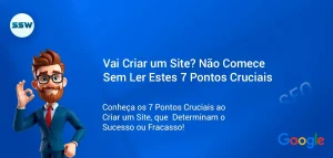 Vai Criar um Site? Não Comece Sem Ler Estes 7 Pontos Cruciais Vai Criar um Site? Não Comece Sem Ler Estes 7 Pontos Cruciais