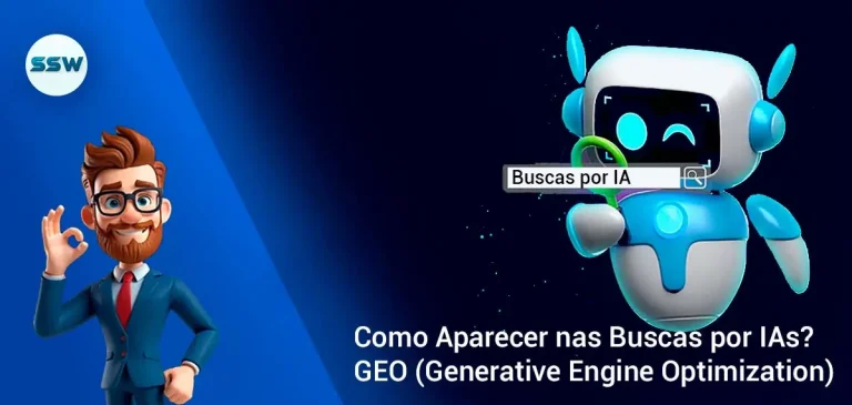 Como Aparecer nas Buscas por IAs? - GEO - SSW Agência de SEO e Criação de Sites em Blumenau/SC.